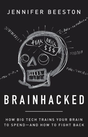 Brainhacked: How Big Tech Trains Your Brain To Spend?And How To Fight Back