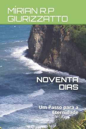 Noventa Dias: Um Passo para a Eternidade