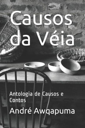 Causos da Véia: Antologia de Causos e Contos