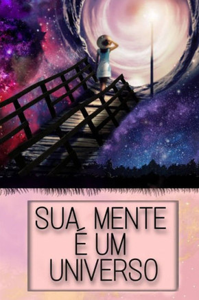Sua Mente É Um Universo