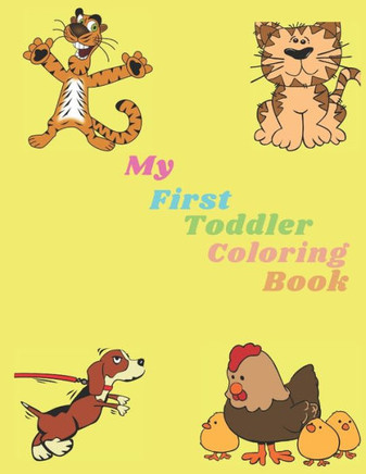 my first toddler coloring book: kids coloring activity books, kids activity books, preschool and kindergarten