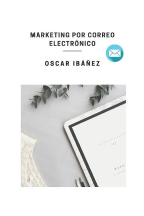 Marketing Por Correo Electrónico: Email Marketing