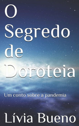 O Segredo de Doroteia: Um conto sobre a pandemia
