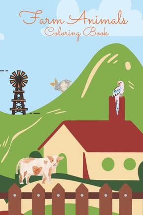 Coloring Animals Farm: Simple And Fun Design: Bunny, Horse, Cow, Pig, Chicken....