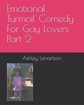 Emotional Turmoil Comedy For Gay Lovers Part 2