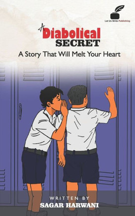 A Diabolical Secret: A Story That Will Melt Your Heart