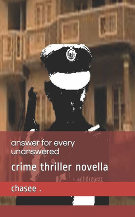 answer for every unanswered: crime thriller novella