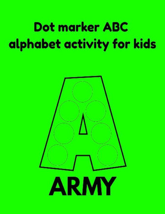 Dot marker ABC alphabet activity for kids: A Army