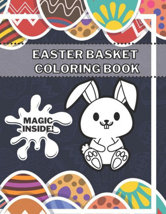 Easter Basket Coloring Book: Eggs From All Over The World For Kids