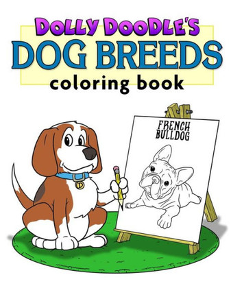 Dolly Doodle's Dog Breeds Coloring Book