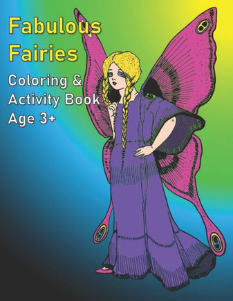 Fabulous Fairies: Coloring and Activity Book Age 3