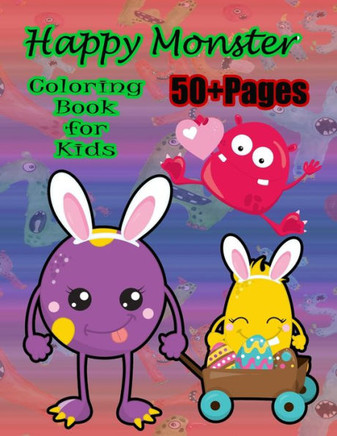 Happy Monster Coloring Book for Kids: A cute monster book that kids love: books for kids ages 4-8