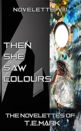Then She Saw Colours