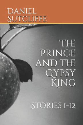 The Prince and The Gypsy King: Stories 1-12