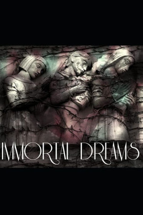 Immortal Dreams