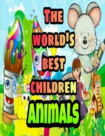 The World's Best Children: ANIMALS: Coloring Book for Kids: Great Gift for Boys & Girls, Ages 4-8
