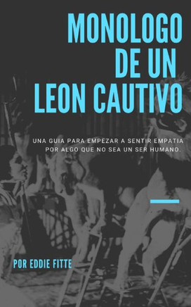 Monólogo de un león cautivo