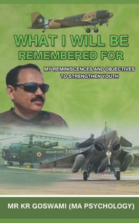 What I Will Be Remembered for: My reminiscences and objectives to strengthen youth