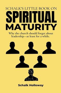 Schalk's Little Book on Spiritual Maturity
