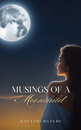 Musings of a Moonchild
