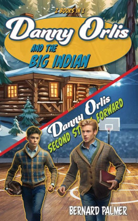 Danny Orlis And The Big Indian And Second String Forward (The Danny Orlis Series) Danny Orlis And The Big Indian And Second String Forward (The Danny Orlis Series)