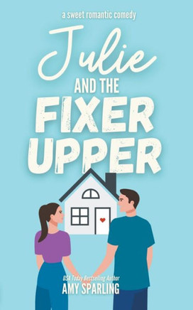 Julie and the Fixer Upper Julie and the Fixer Upper