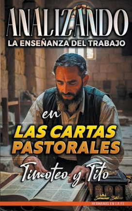 Analizando la Enseñanza del Trabajo en las Cartas Pastorales: Timoteo y Tito