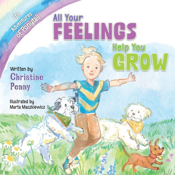 The Adventures of Ponytail: All Your Feelings Help You Grow
