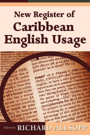 New Register of Caribbean English Usage