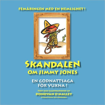 Skandalen Om Jimmy Jones: En Godnattsaga for Vuxna!