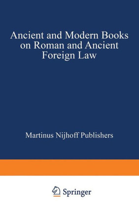 Ancient and Modern Books on Roman and Ancient Foreign Law