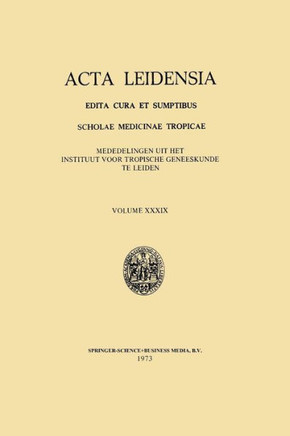 ACTA Leidensia: Edita Cura Et Sumptibus Scholae Medicinae Tropicae