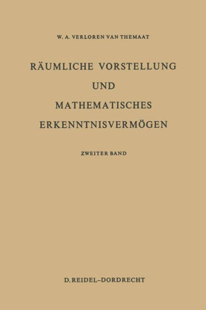 Räumliche Vorstellung Und Mathematisches Erkenntnisvermögen: Zweiter Band