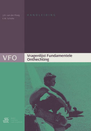 Vragenlijst Fundamentele Onthechting (VFO) Handleiding Vragenlijst Fundamentele Onthechting (VFO) Handleiding