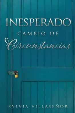 Inesperado Cambio de Circunstancias (Spanish Edition)