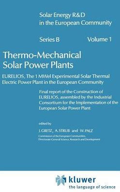 Thermo-Mechanical Solar Power Plants: Eurelios, the 1mwel Experimental Solar Thermal Electrical Power Plant in the European Community. Final Report of