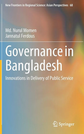 Governance in Bangladesh: Innovations in Delivery of Public Service