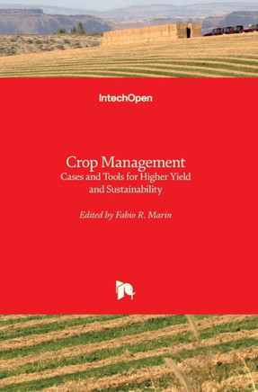 Crop Management: Cases and Tools for Higher Yield and Sustainability