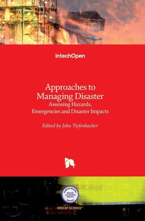 Approaches to Managing Disaster: Assessing Hazards, Emergencies and Disaster Impacts