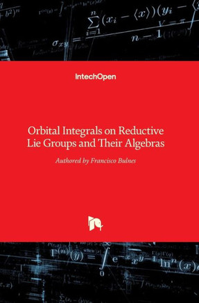 Orbital Integrals on Reductive Lie Groups and Their Algebras