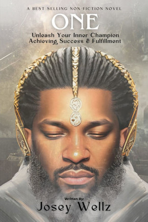 One: Unleash Your Inner Champion Achieving Success and Fulfillment