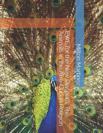 EWE for the New Diaspora: The Animals in the Afro-Cuban Religion