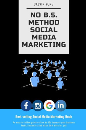 No B.S. Method Social Media Marketing