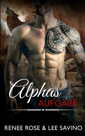 Alphas Aufgabe (Bad Boy Alphas) (German Edition)