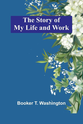 The Story of My Life and Work