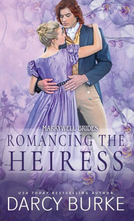 Romancing The Heiress (Lords In Love)