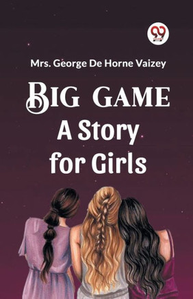 Big Game A Story For Girls