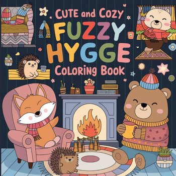 Cute and Cozy Hygge Coloring Book: Coloring Book for Kids, Coloring Book for Boys and Girls, Large Print - Large Print