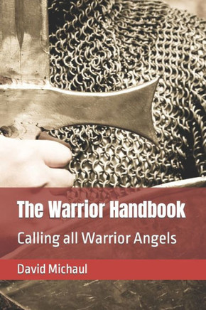 The Warrior Handbook: Calling all Warrior Angels