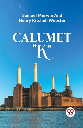 Calumet ""K""